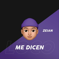 Zeian - Me Dicen Loco