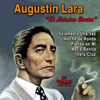 Agustin Lara - Homenaje a Agustin Lara : el Musico Poeta