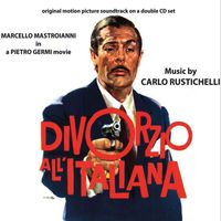 Carlo Rustichelli - Divorzio All'Italiana (Original Motion Picture Soundtrack)