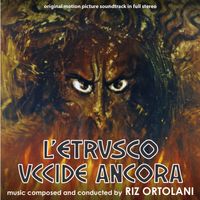 Riz Ortolani - L'Etrusco Uccide Ancora (Original Motion Picture Soundtrack)