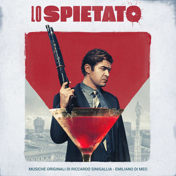 Riccardo Sinigallia, Emiliano Di Meo - Lo spietato (Original Motion Picture Soundtrack)