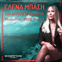Elena Basi - Ela Na Pame Se Ena Meros (Valentino 2020 Remix)