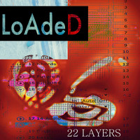 22 Layers - Loaded