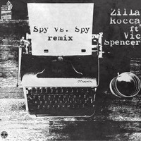 Zilla Rocca - Spy vs Spy (Blockhead Remix) [feat. Vic Spencer] (Explicit)