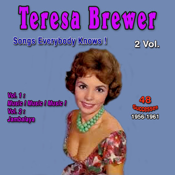Teresa Brewer - Songs Everybody Knows!