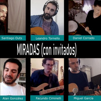 Leandro Tornello - Miradas (Con Invitados) [feat. Miguel Garcia, Alan González, Daniel Corrado, Santiago Outs & Facundo Ciminelli]