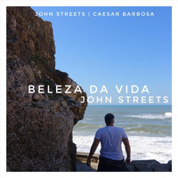 John Streets - Beleza da Vida
