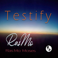 Ras Mo Moses - Testify