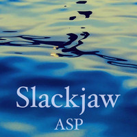 Slackjaw - Asp