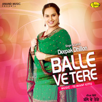 Deepak Dhillon - Balle Ve Tere