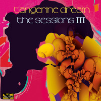 Tangerine Dream - The Sessions III (Live at Elbphilharmonie, Hamburg + Volksbühne, Berlin)