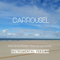 Carrousel - Mehr Als Ein Wunder (Instrumental Version)