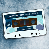 Sam Cornelhorse - Love for Love