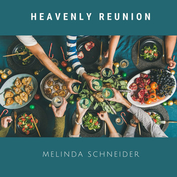 Melinda Schneider - Heavenly Reunion