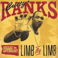 Cutty Ranks - Reggae Anthology: Cutty Ranks - Limb By Limb (Edited Version)