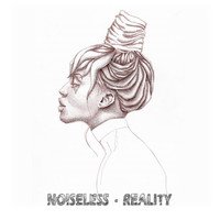 Noiseless - Reality
