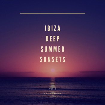 Various Artists - Ibiza Deep Summer Sunsets, Vol. 2 (Explicit)