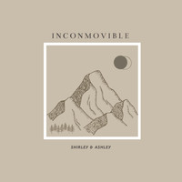 Shirley & Ashley - Inconmovible