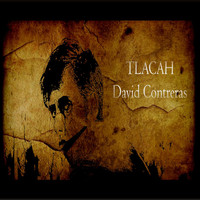 David Contreras - Tlacah