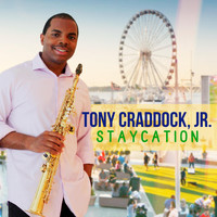 Tony Craddock, Jr. - Staycation
