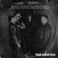 Aron Scott Earthquake - High Speed Love