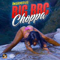 Insideeus - Big BBC Choppa (Explicit)