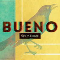 Bueno - Oro y Fango