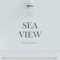 Rob Murdock - Sea View