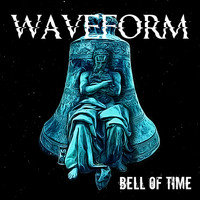 Waveform - Bell of Time