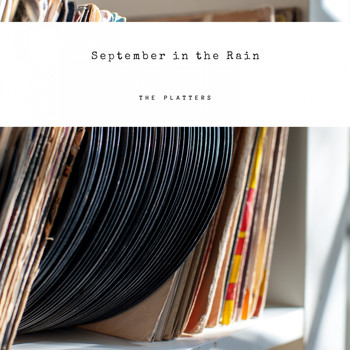 The Platters - September in the Rain