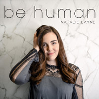 Natalie Layne - Be Human