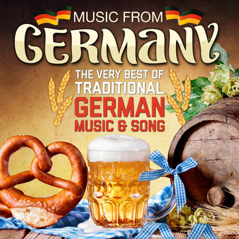 Various - Music From Germany - The Very Best Of Traditional German Songs & Music (Remastered Edition)