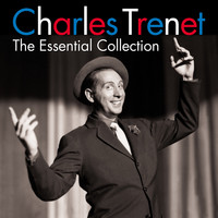 Charles Trenet - The Essential Collection (Digitally Remastered)