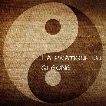Multi-interprètes - La pratique du qi gong