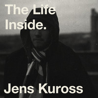 Jens Kuross - The Life Inside