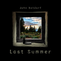 John Batdorf - Last Summer
