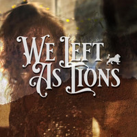 We Left As Lions - The Ghost of You