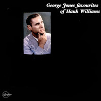 George Jones - George Jones Favourites of Hank Williams