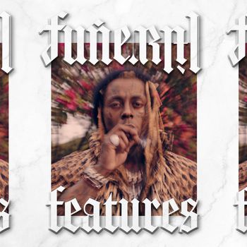 Lil Wayne - Funeral Features