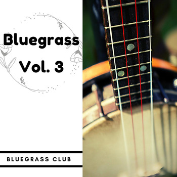 Bluegrass Club - Bluegrass vol. 3