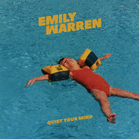 Emily Warren - Quiet Your Mind (Explicit)