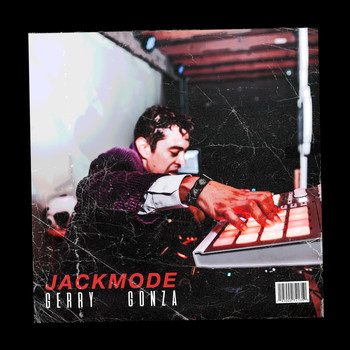 Gerry Gonza - Jackmode
