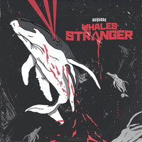 Whales - Stranger (Explicit)