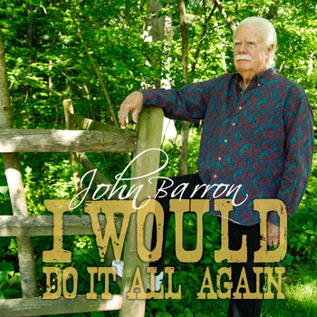 John Barron - I Would Do It All Again