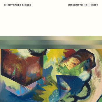 Christopher Dicker - Impromptu No 1: Hope