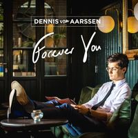 Dennis van Aarssen - Forever You (Explicit)