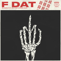 Blaqout featuring RA The Rugged Man - F Dat (Explicit)