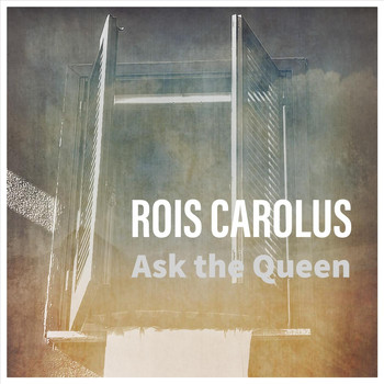 Rois Carolus - Ask the Queen