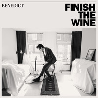 Benedict - Finish The Wine