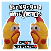 Lendakaris Muertos - Amor Gallinero